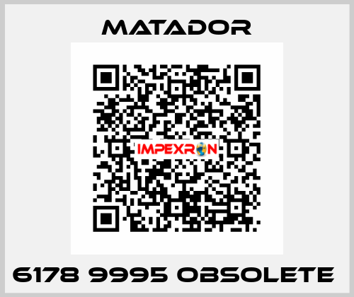 6178 9995 obsolete  Matador