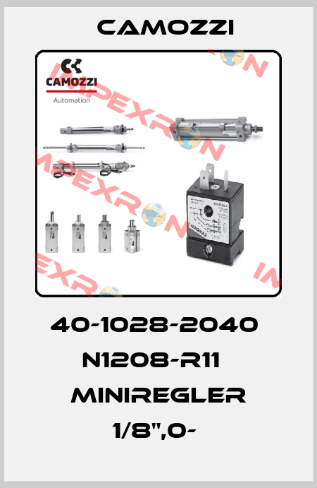 40-1028-2040  N1208-R11   MINIREGLER 1/8",0-  Camozzi