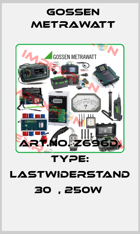 Art.No. Z696D, Type: Lastwiderstand 30Ω, 250W  Gossen Metrawatt