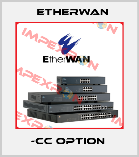 -CC Option  Etherwan