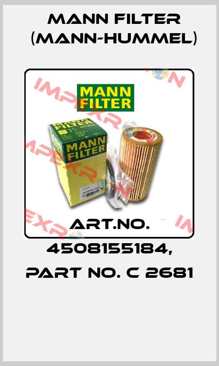 Art.No. 4508155184, Part No. C 2681  Mann Filter (Mann-Hummel)