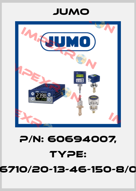 p/n: 60694007, Type: 606710/20-13-46-150-8/000 Jumo