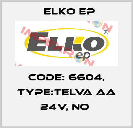 Code: 6604, Type:Telva AA 24V, NO  Elko EP
