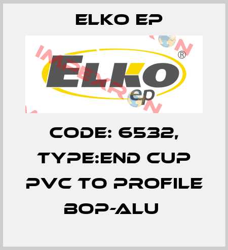 Code: 6532, Type:End Cup PVC to profile BOP-ALU  Elko EP