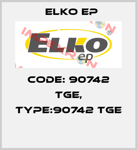 Code: 90742 TGE, Type:90742 TGE  Elko EP