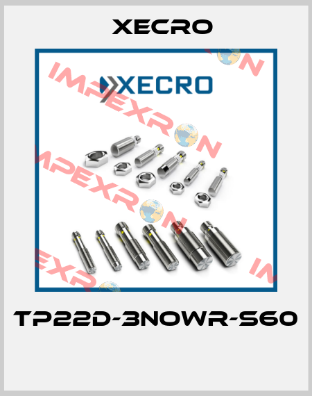 TP22D-3NOWR-S60  Xecro