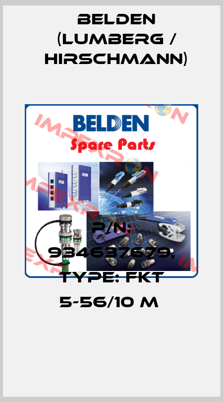 P/N: 934637679, Type: FKT 5-56/10 M  Belden (Lumberg / Hirschmann)