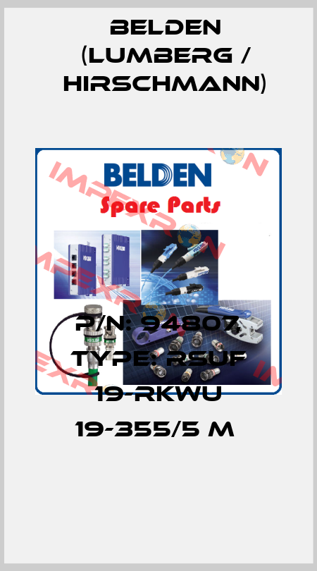 P/N: 94807, Type: RSUF 19-RKWU 19-355/5 M  Belden (Lumberg / Hirschmann)