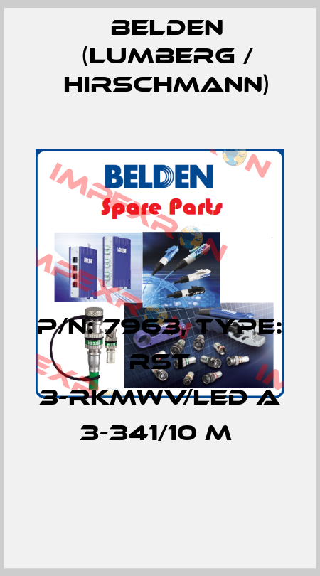 P/N: 7963, Type: RST 3-RKMWV/LED A 3-341/10 M  Belden (Lumberg / Hirschmann)