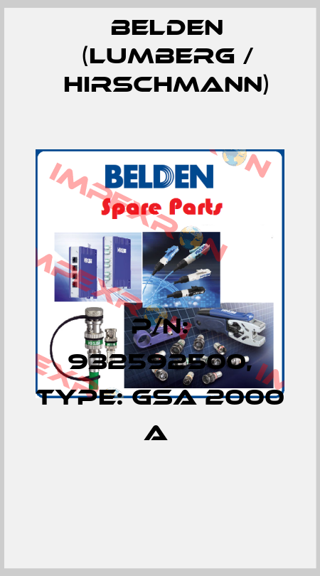 P/N: 932592500, Type: GSA 2000 A  Belden (Lumberg / Hirschmann)