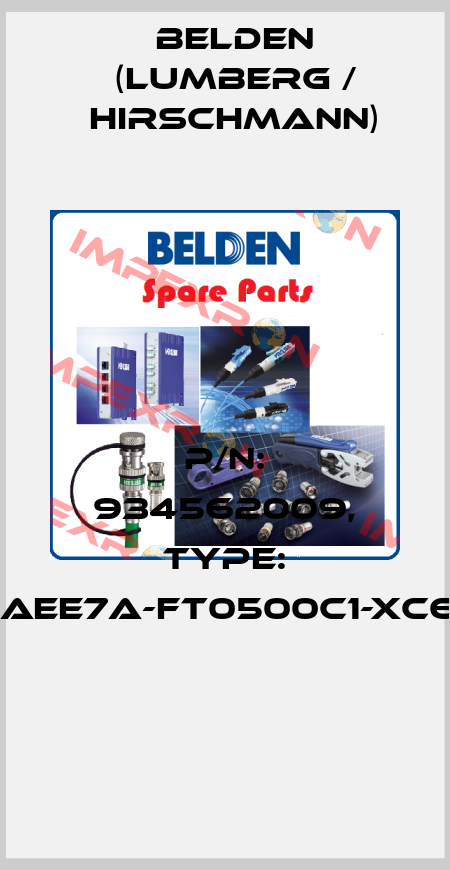 P/N: 934562009, Type: GAN-DAEE7A-FT0500C1-XC607-AC  Belden (Lumberg / Hirschmann)