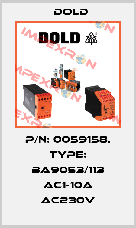 p/n: 0059158, Type: BA9053/113 AC1-10A AC230V Dold