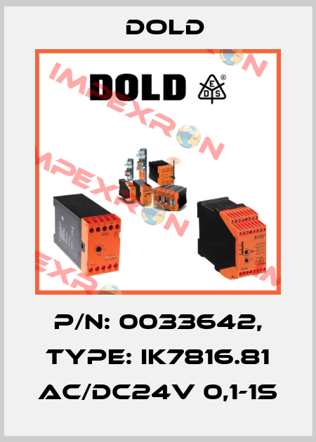 p/n: 0033642, Type: IK7816.81 AC/DC24V 0,1-1S Dold