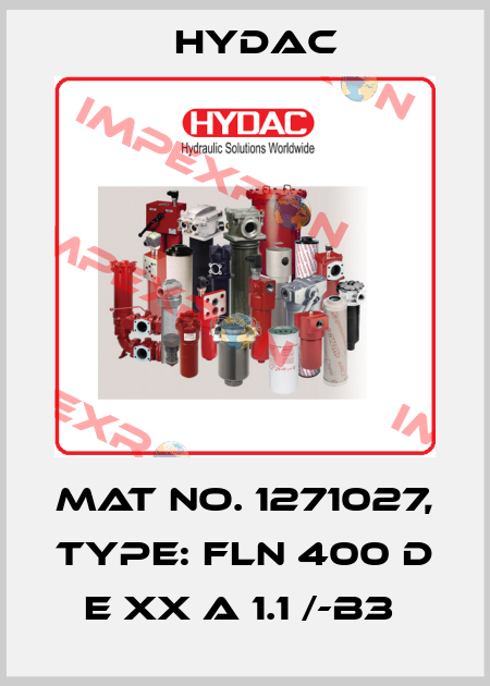 Mat No. 1271027, Type: FLN 400 D E XX A 1.1 /-B3  Hydac