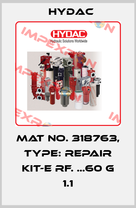 Mat No. 318763, Type: REPAIR KIT-E RF. ...60 G 1.1 Hydac