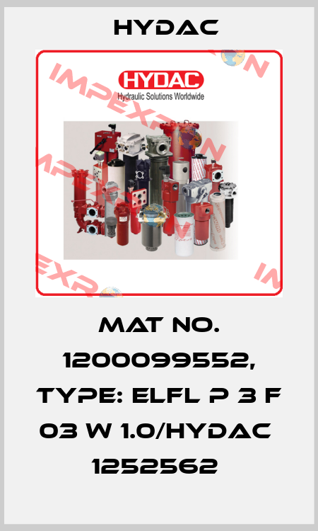 Mat No. 1200099552, Type: ELFL P 3 F 03 W 1.0/HYDAC              1252562  Hydac