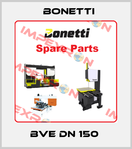 BVe DN 150  Bonetti
