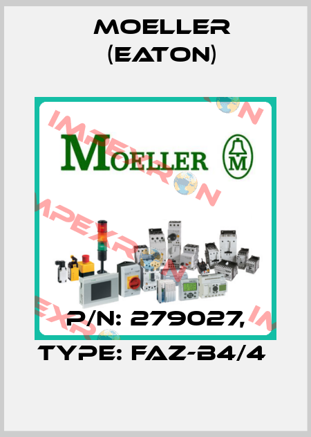 P/N: 279027, Type: FAZ-B4/4  Moeller (Eaton)