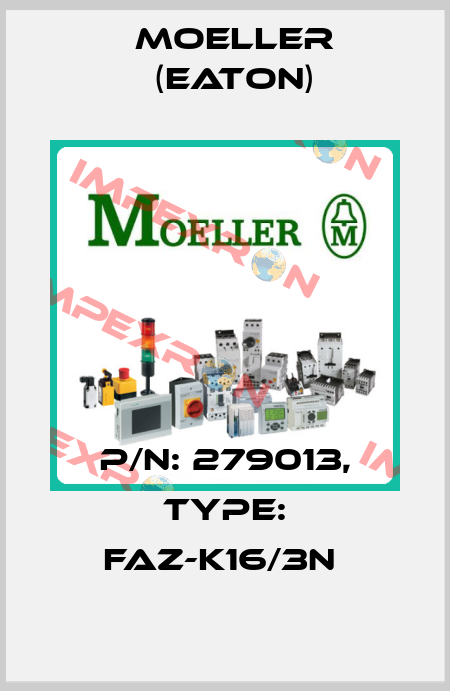 P/N: 279013, Type: FAZ-K16/3N  Moeller (Eaton)