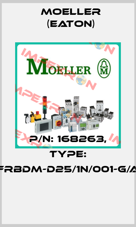 P/N: 168263, Type: FRBDM-D25/1N/001-G/A  Moeller (Eaton)
