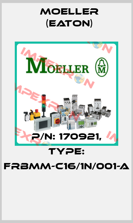 P/N: 170921, Type: FRBMM-C16/1N/001-A  Moeller (Eaton)