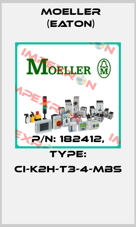 P/N: 182412, Type: CI-K2H-T3-4-MBS  Moeller (Eaton)