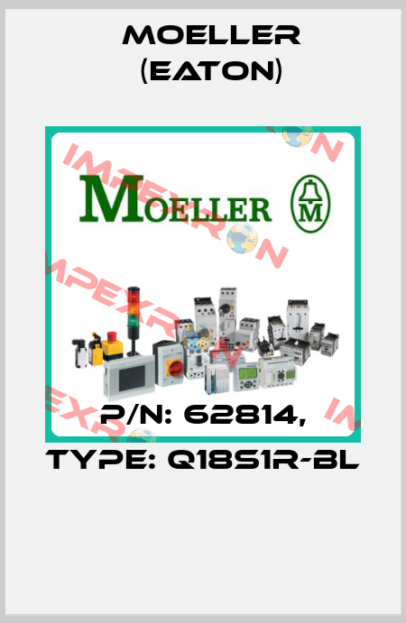 P/N: 62814, Type: Q18S1R-BL  Moeller (Eaton)