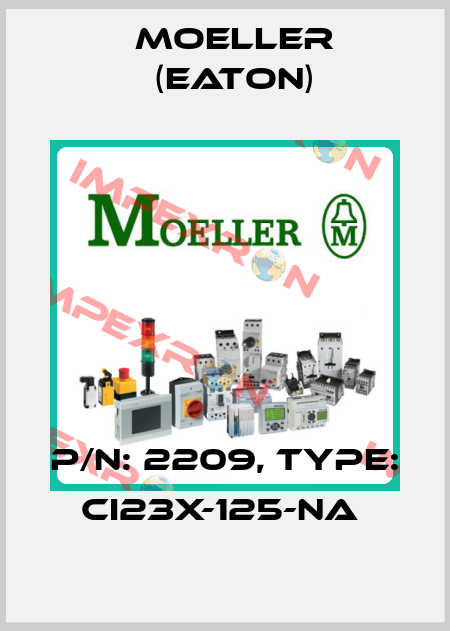 P/N: 2209, Type: CI23X-125-NA  Moeller (Eaton)
