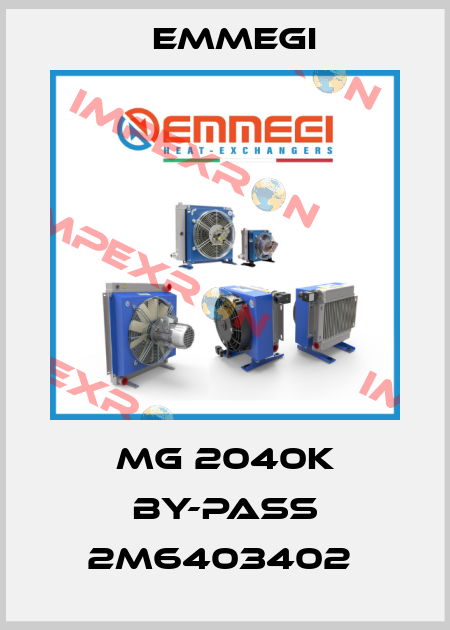 MG 2040K BY-PASS 2M6403402  Emmegi