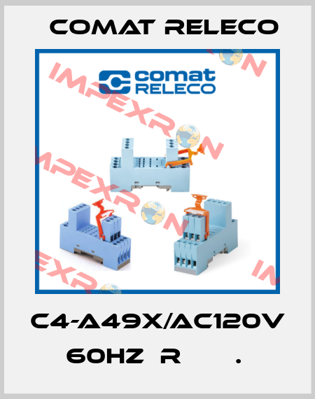 C4-A49X/AC120V 60HZ  R       .  Comat Releco