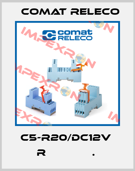 C5-R20/DC12V  R              .  Comat Releco