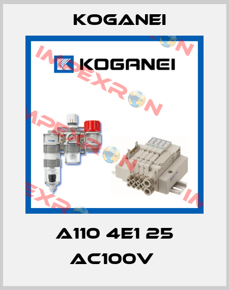 A110 4E1 25 AC100V  Koganei