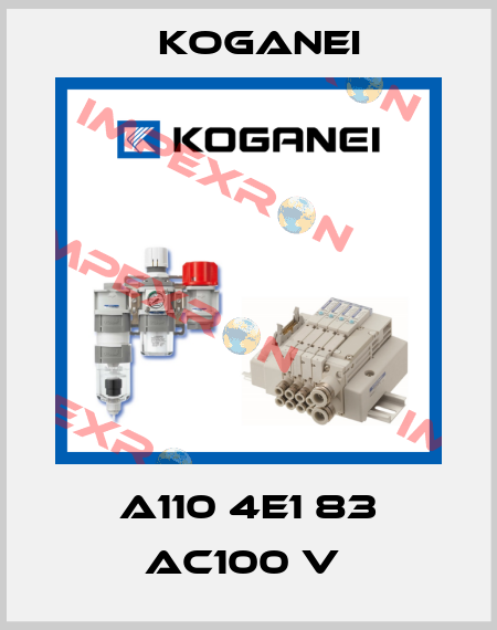 A110 4E1 83 AC100 V  Koganei