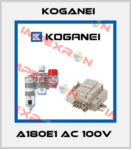 A180E1 AC 100V  Koganei