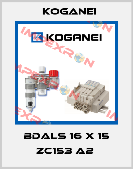 BDALS 16 X 15 ZC153 A2  Koganei