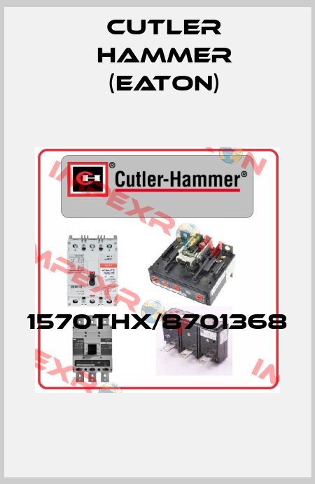 1570THX/8701368  Cutler Hammer (Eaton)