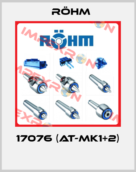 17076 (AT-MK1+2)   Röhm