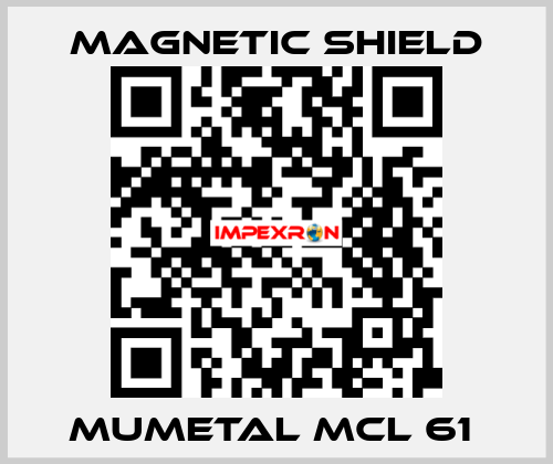 Mumetal MCL 61  Magnetic Shield