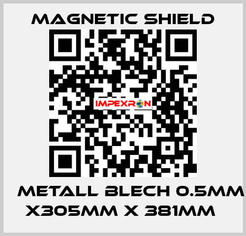 μ Metall Blech 0.5mm x305mm x 381mm  Magnetic Shield