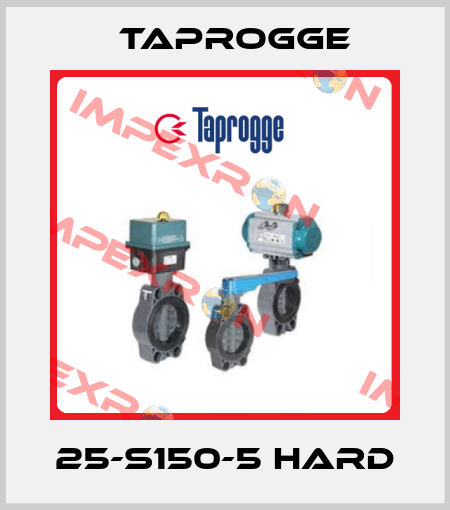 25-S150-5 Hard Taprogge