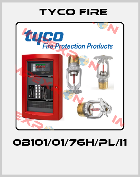0B101/01/76H/PL/I1  Tyco Fire
