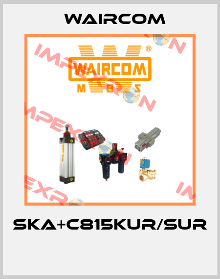 SKA+C815KUR/SUR  Waircom