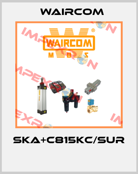 SKA+C815KC/SUR  Waircom