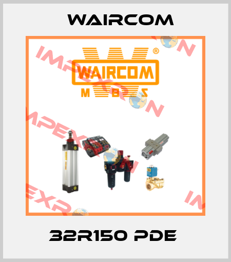 32R150 PDE  Waircom