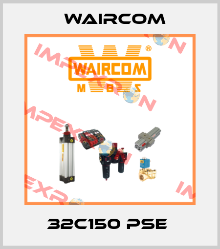 32C150 PSE  Waircom