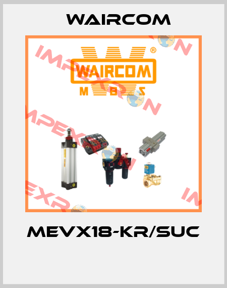 MEVX18-KR/SUC  Waircom