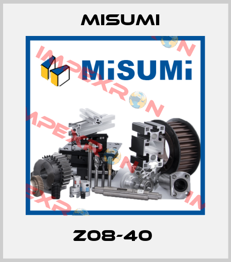 Z08-40  Misumi