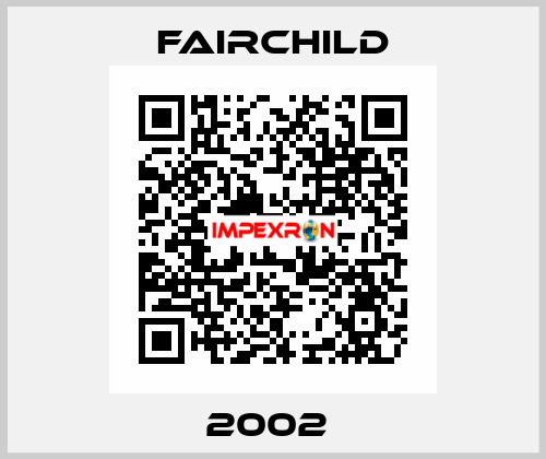 2002  Fairchild