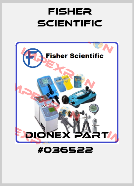 DIONEX PART #036522  Fisher Scientific