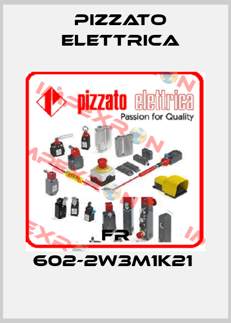 FR 602-2W3M1K21  Pizzato Elettrica